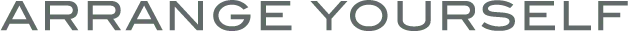 ARRANGE YOURSELF